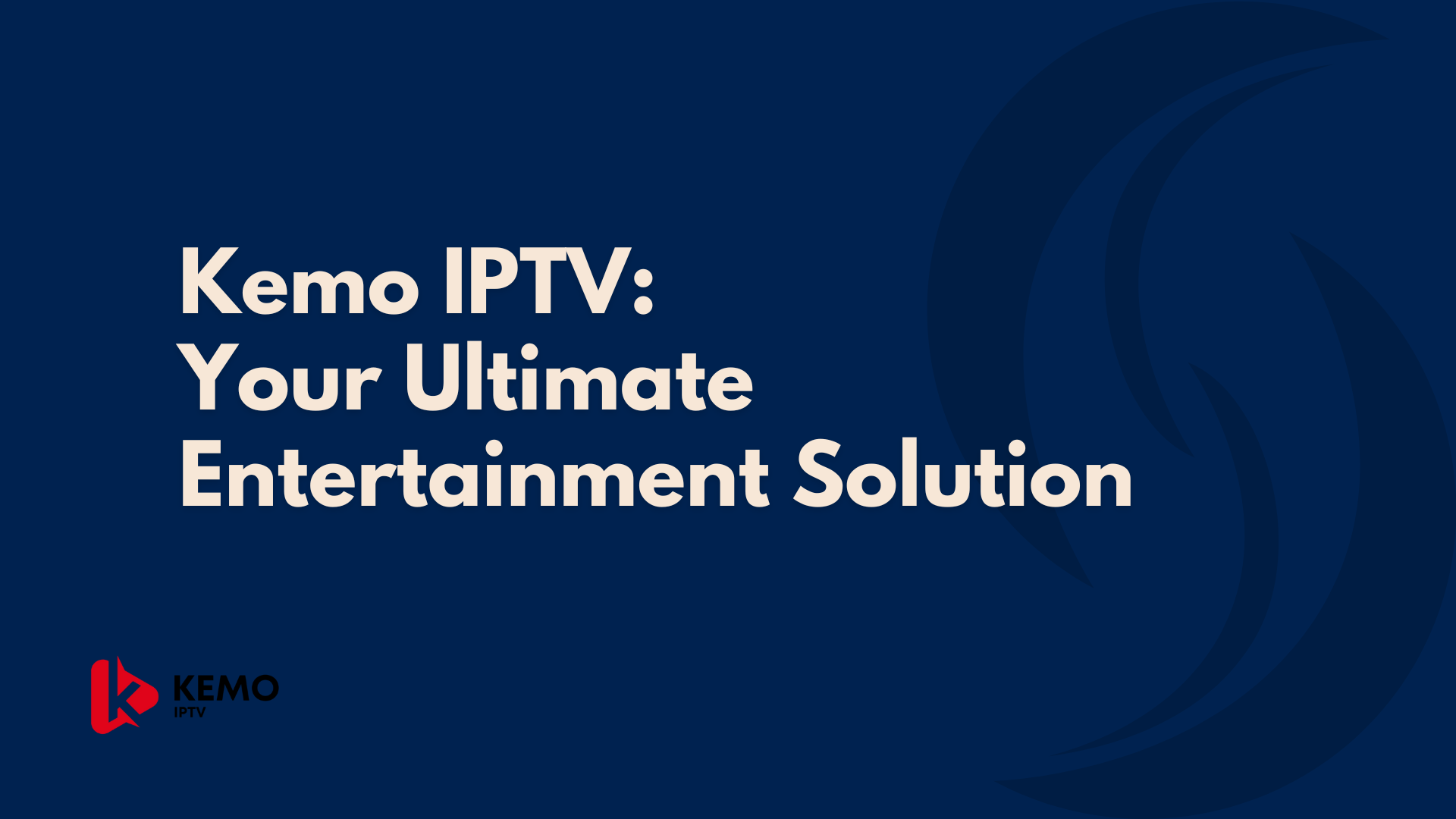 Kemo IPTV: Your Ultimate Entertainment Solution